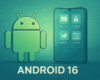 Android 16 Resmi Hadir